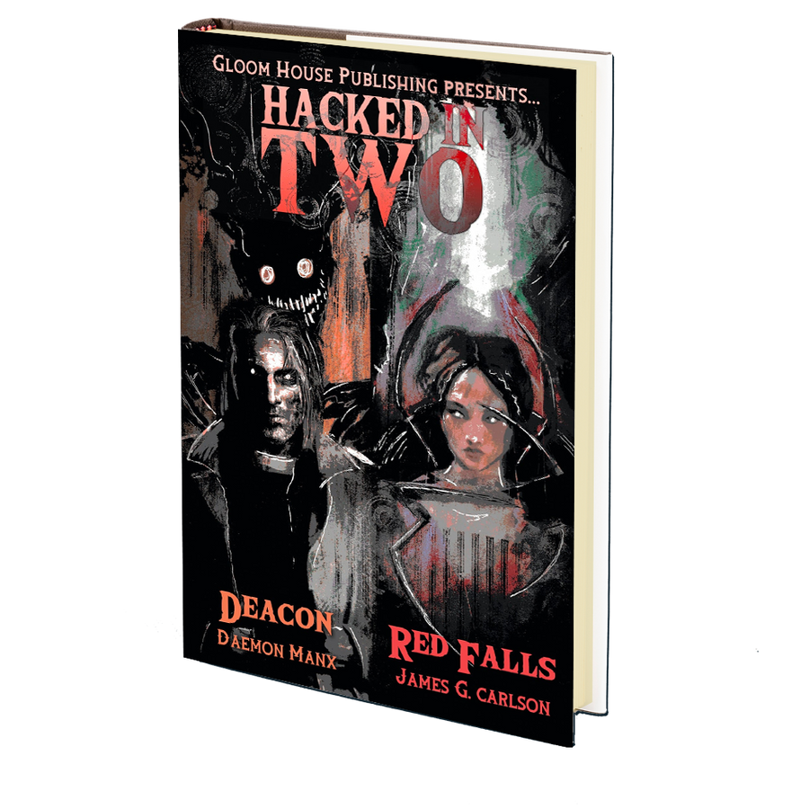 Hacked in Two by Daemon Manx and James G. Carlson
