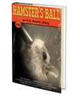 Hamster's Ball by R.J. Benetti