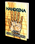 Handgina by Josh Schlossberg