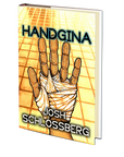 Handgina by Josh Schlossberg