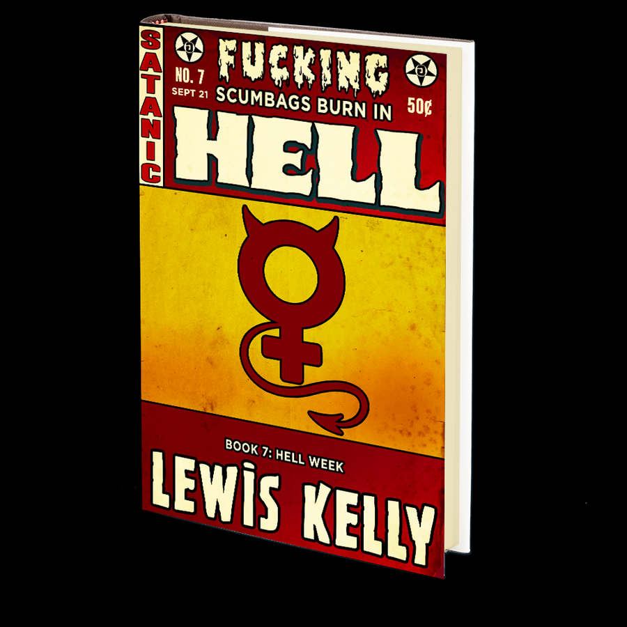 Hell Week (Fucking Scumbags Burn in Hell: Book 7) by Lewis Kelly