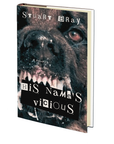 His Name's Vicious by Stuart Bray