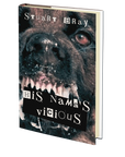His Name's Vicious by Stuart Bray