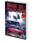 Horror 201: The Silver Scream Vol.1 Edited by Joe Mynhardt and Emma Audsley