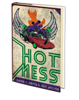 Hot Mess by David C. Hayes and Jon Arking
