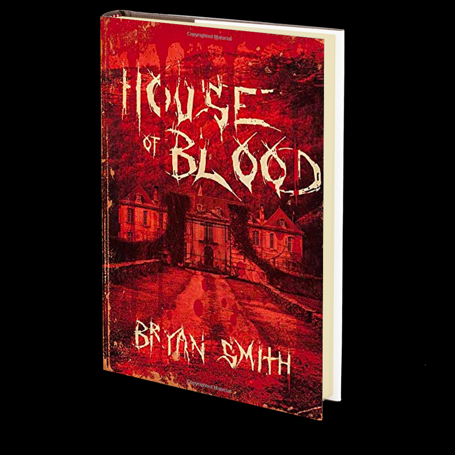 House Of Blood by Bryan Smith