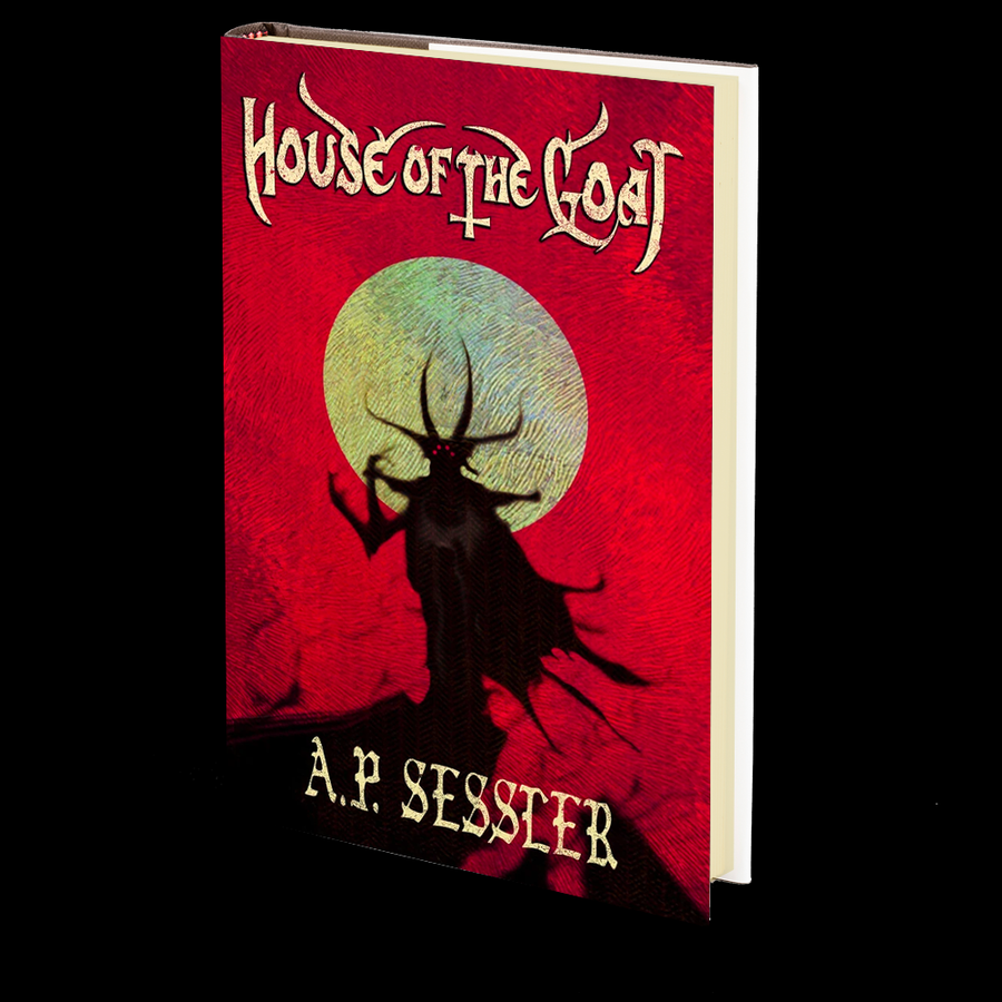 House of the Goat by A.P. Sessler