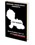 I Eat Babies (Dark Drabbles Vol. 1.5) by Gerhard Jason Geick