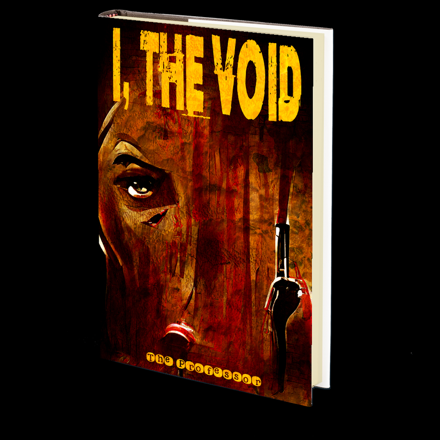 I, The Void by The Professor