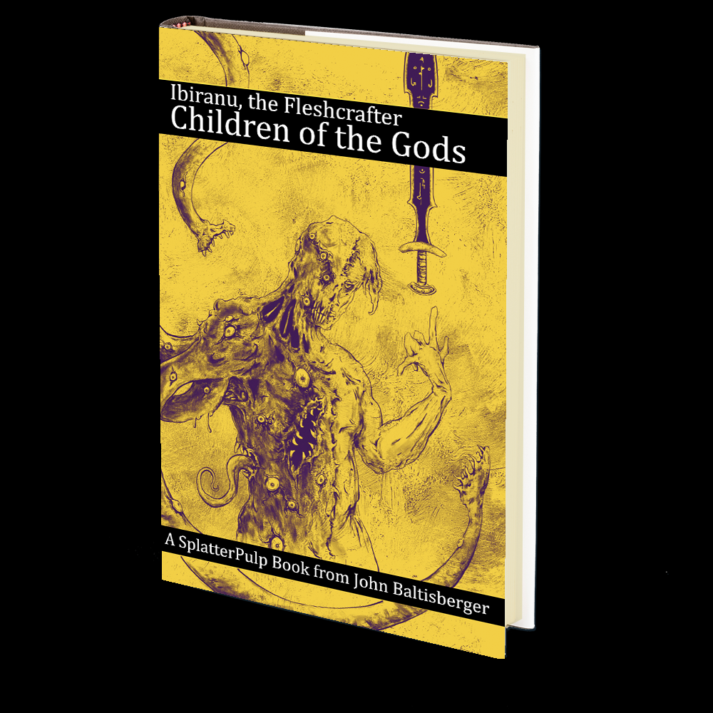 Ibiranu the Fleshcrafter: Children of the Gods by John Baltisberger