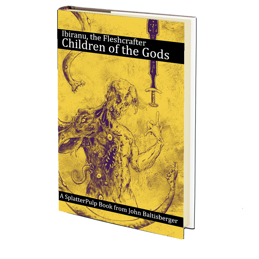 Ibiranu the Fleshcrafter: Children of the Gods by John Baltisberger