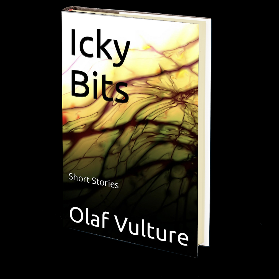 Icky Bits by Olaf Vulture