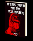 Inferno Bound and the Hell Hounds by Patrick C. Harrison III