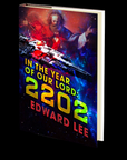 In the Year of Our Lord: 2202 by Edward Lee