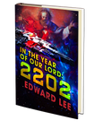 In the Year of Our Lord: 2202 by Edward Lee