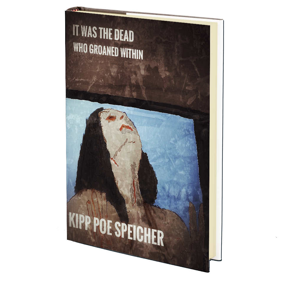It Was the Dead Who Groaned Within by Kipp Poe Speicher – Godless