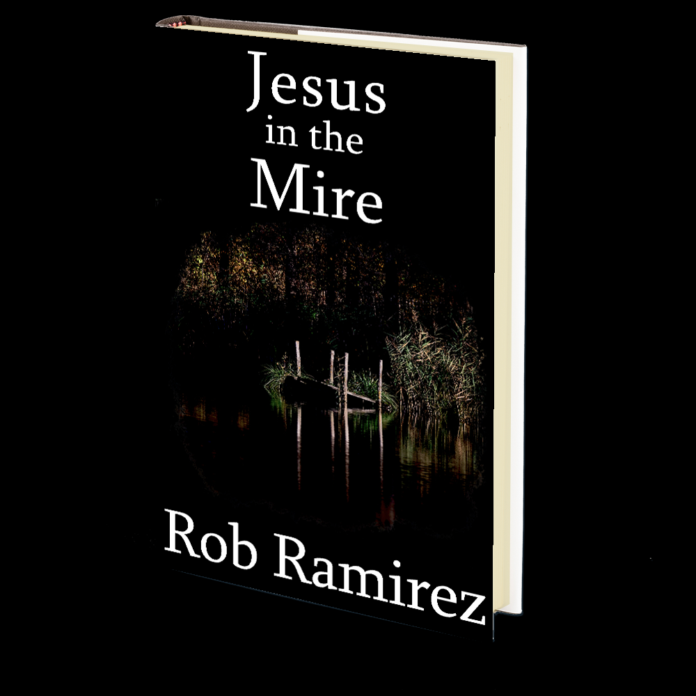 Jesus in the Mire by Rob Ramirez