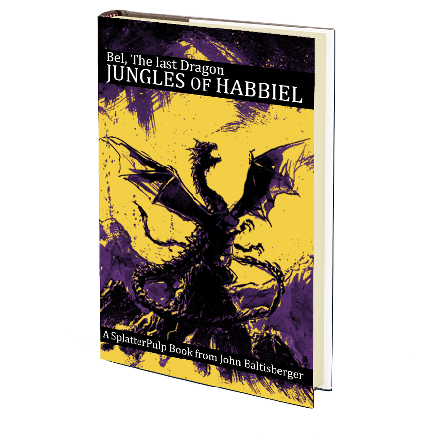 Bel, The Last Dragon: Jungles of Habbiel by John Baltisberger