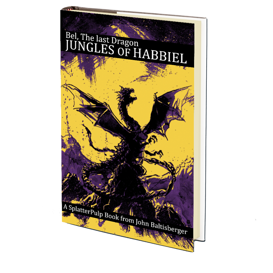 Bel, The Last Dragon: Jungles of Habbiel by John Baltisberger