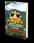 Just Another Bloodbath at Camp Woe-Be-Gone  by RJ Benetti