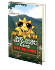 Just Another Bloodbath at Camp Woe-Be-Gone  by RJ Benetti