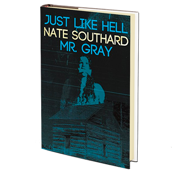 Just Like Hell: with the bonus novella Mr. Gray by Nate Southard