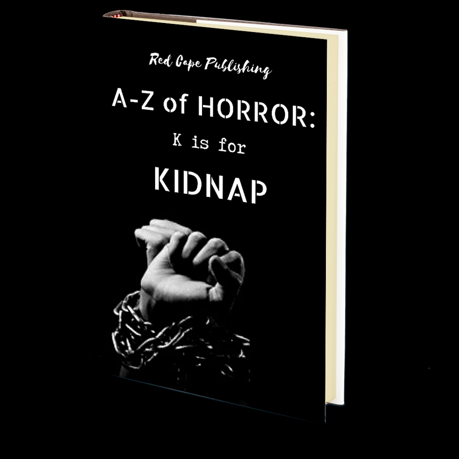 K is for Kidnap (A-Z of Horror - Book 11)