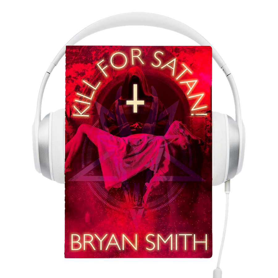 Kill for Satan Audiobook by Bryan Smith