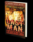 Last Man Screaming by Steven L. Shrewsbury