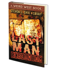 Last Man Screaming by Steven L. Shrewsbury
