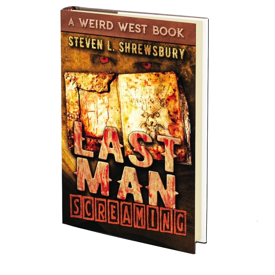 Last Man Screaming by Steven L. Shrewsbury