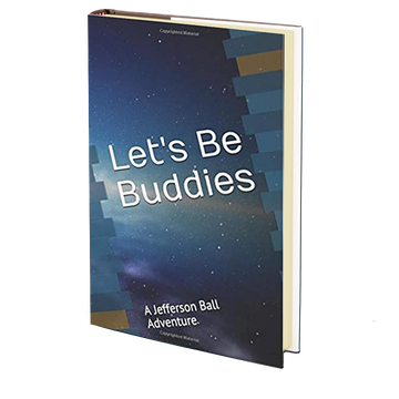 Let's Be Buddies: A Jefferson Ball Adventure by David Perlmutter