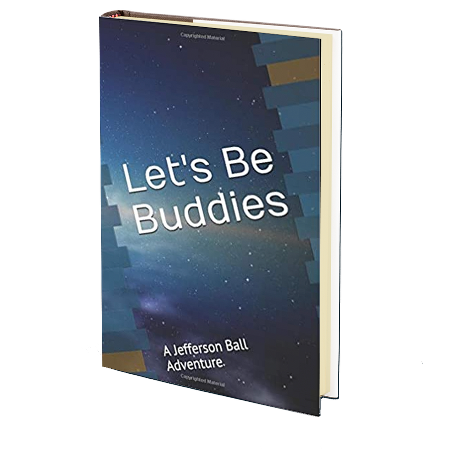 Let's Be Buddies: A Jefferson Ball Adventure by David Perlmutter