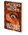 Letters From Hades by Jeffrey Thomas