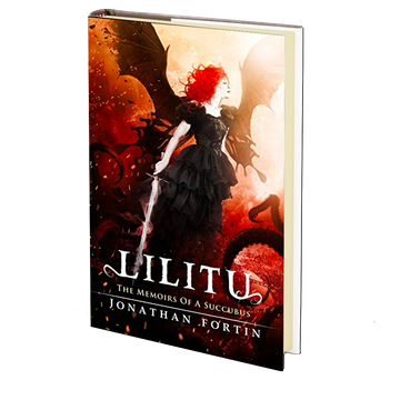 Lilitu: The Memoirs of a Succubus by Jonathan Fortin