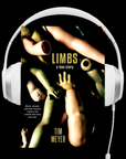 Limbs: A Love Story Audiobook by Tim Meyer