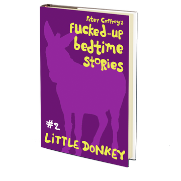 Little Donkey (Fucked Up Bedtime Stories #2) by Peter Caffrey