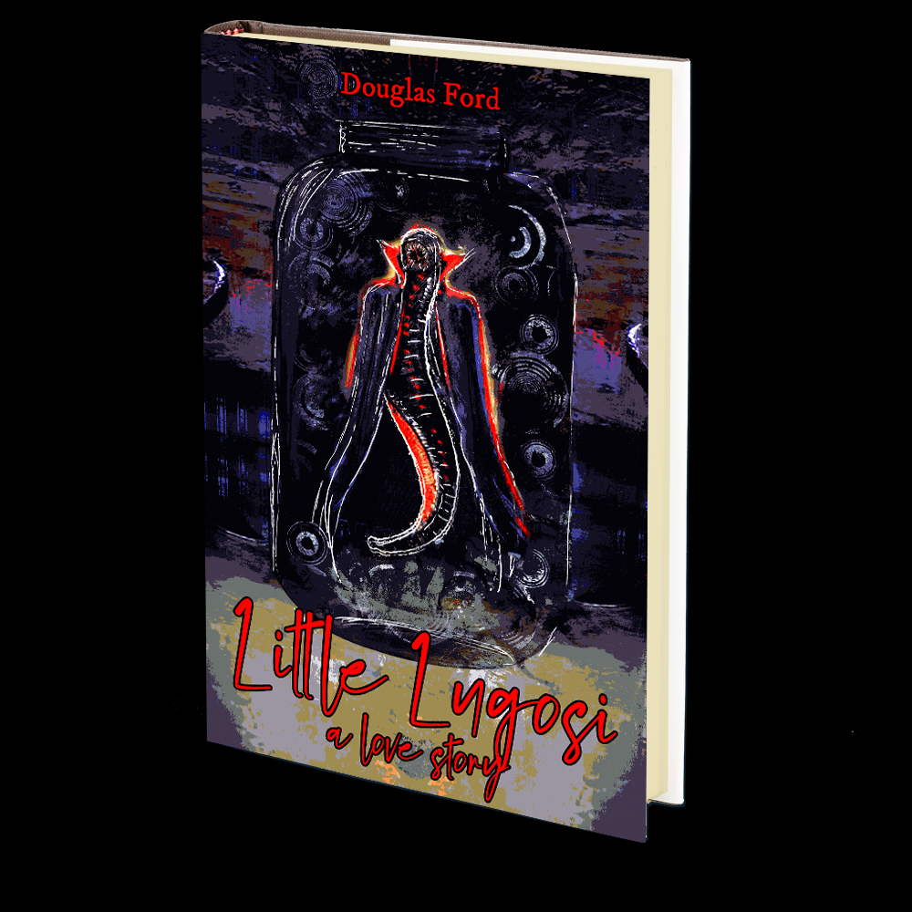 Little Lugosi: A Love Story by Douglas Ford