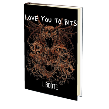 Love You To Bits by Justin Boote