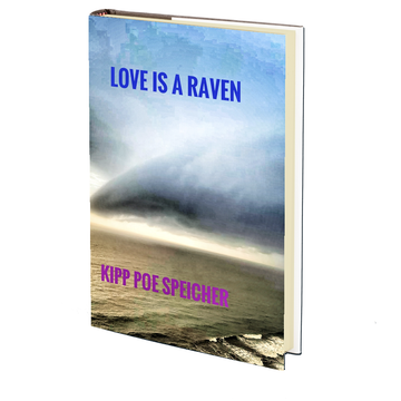Love is a Raven by Kipp Poe Speicher