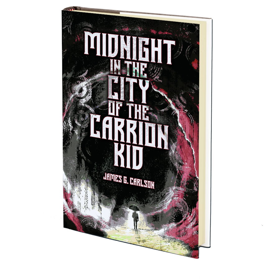Midnight in the City of the Carrion Kid by James G. Carlson