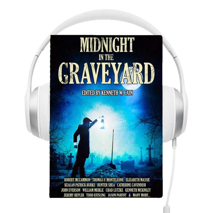 Midnight in the Graveyard Audio Book Edited by Kenneth W. Cain