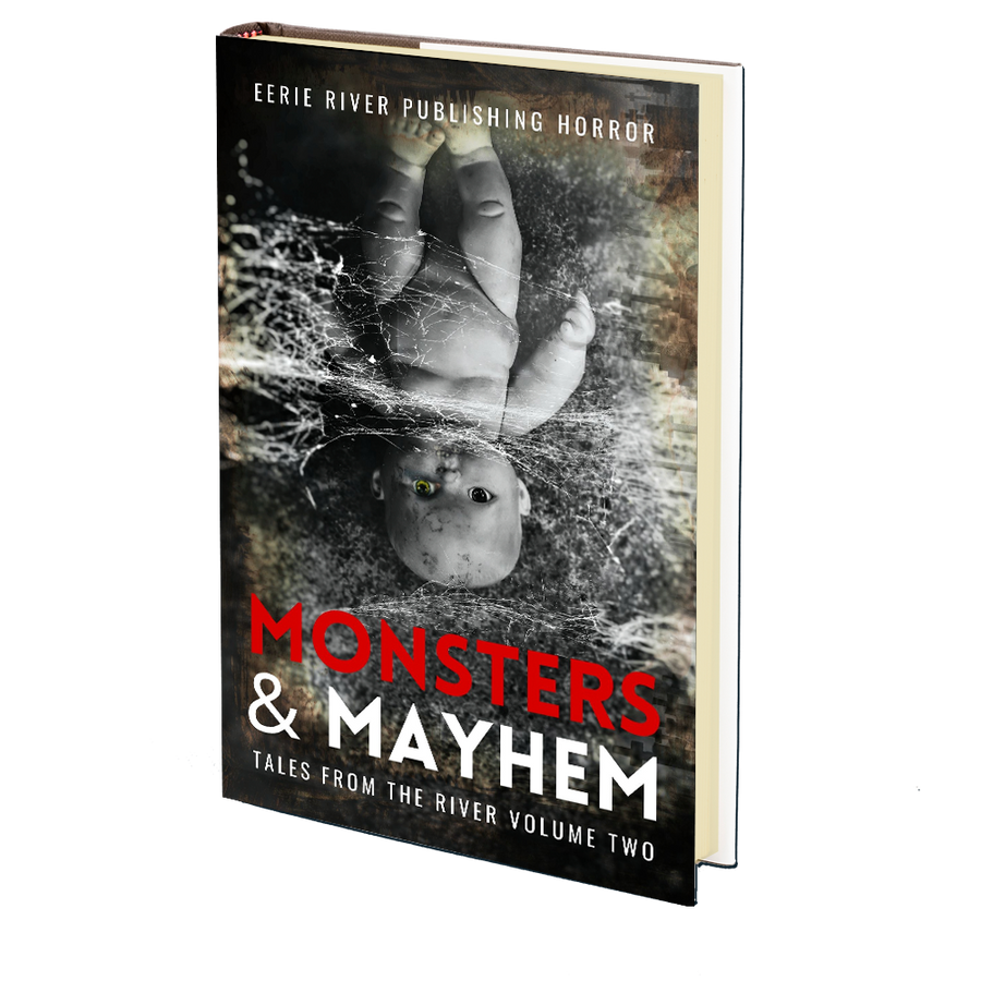 Monsters & Mayhem (Tales From The River Volume 2) by Eerie River Publishing