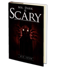 Mr. Dark & Scary by R.K. Latch