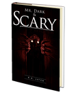 Mr. Dark & Scary by R.K. Latch