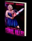 My Dildo is a Serial Killer by Simon McHardy and Sean Hawker