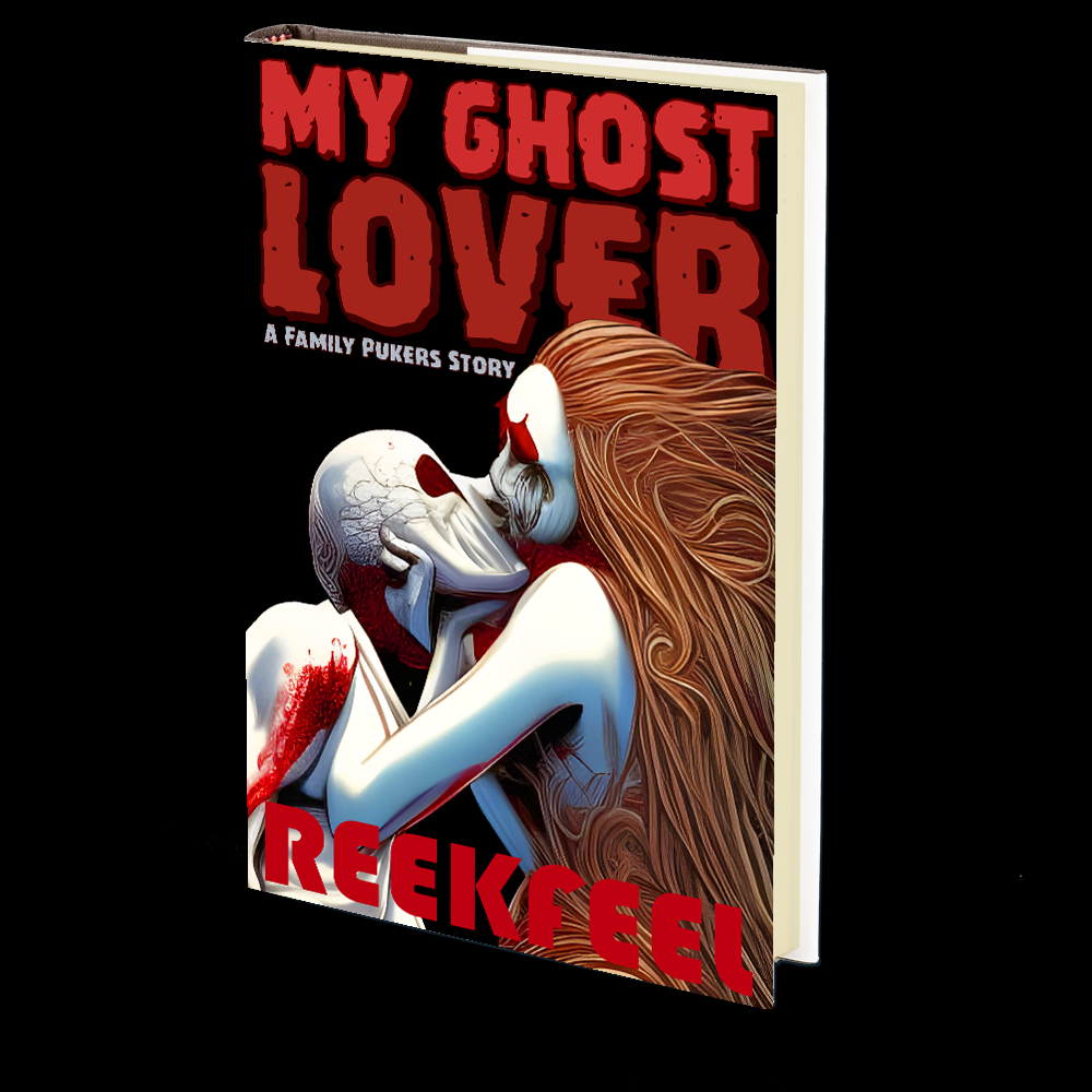 My Ghost Lover (A Family Pukers Story) by REEKFEEL