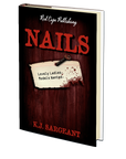 Nails by K.J. Sargeant