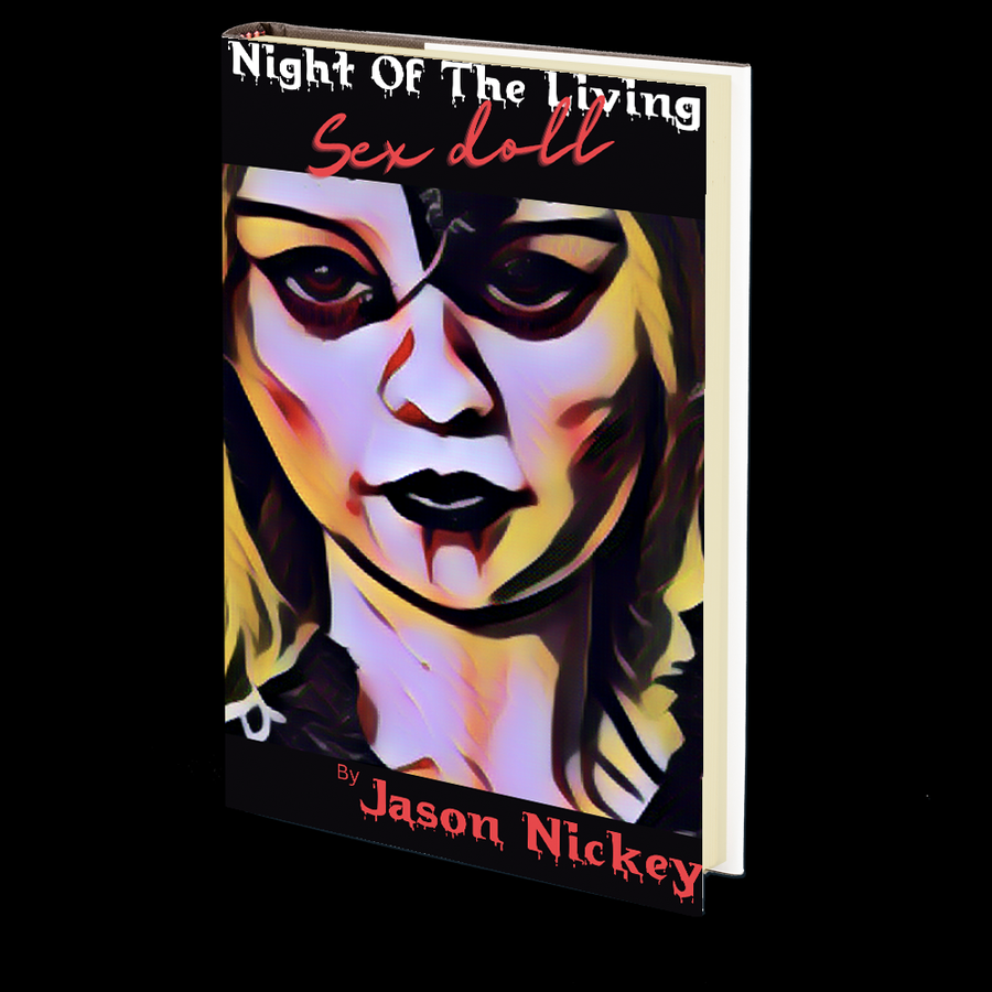 Night of the Living Sex Doll by Jason Nickey Godless Night of the Living Sex Doll by Jason Nickey Godless