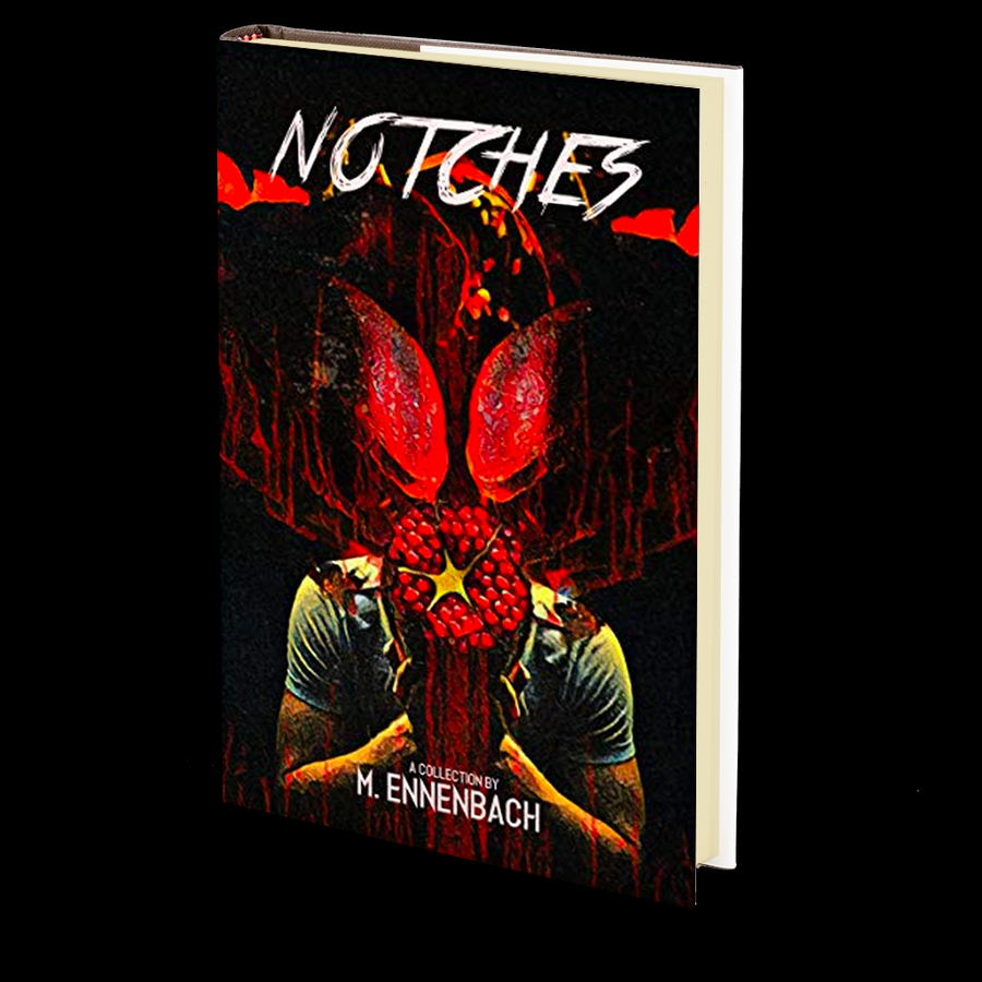 Notches: A Collection by M. Ennenbach
